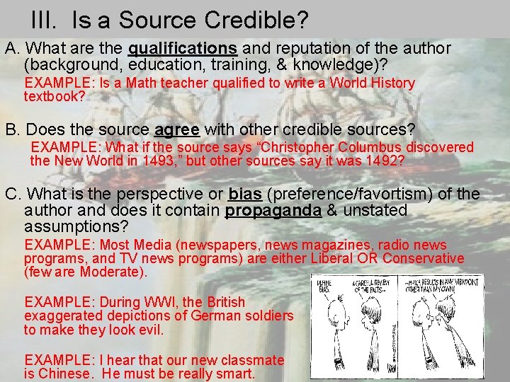 III. Is a Source Credible? A. What are the qualifications and reputation of the