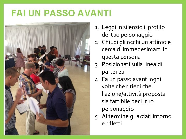 FAI UN PASSO AVANTI 1. Leggi in silenzio il profilo del tuo personaggio 2.