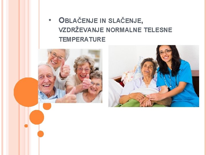  • OBLAČENJE IN SLAČENJE, VZDRŽEVANJE NORMALNE TELESNE TEMPERATURE 