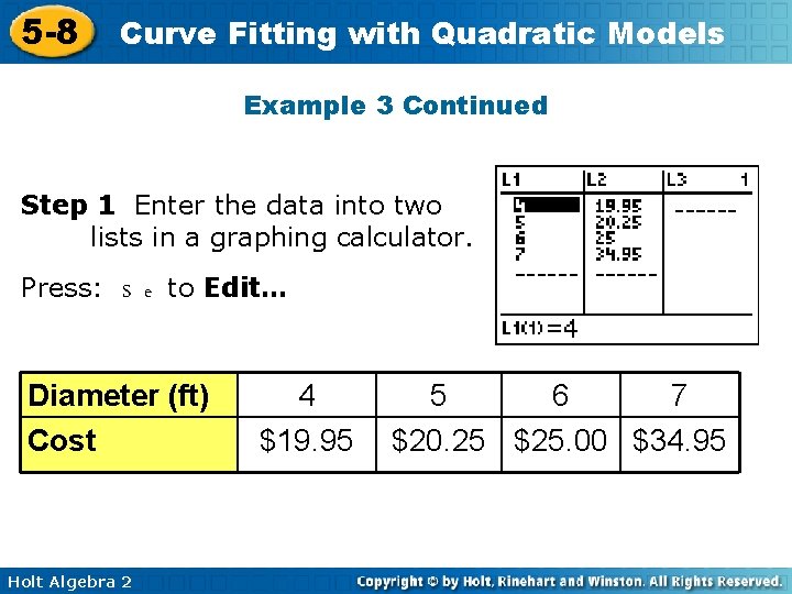 5 -8 Curve Fitting with Quadratic Models Example 3 Continued Step 1 Enter the