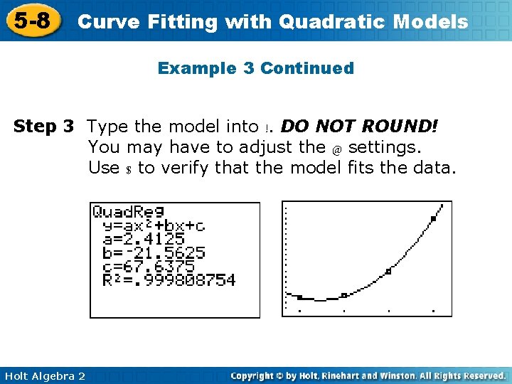 5 -8 Curve Fitting with Quadratic Models Example 3 Continued Step 3 Type the