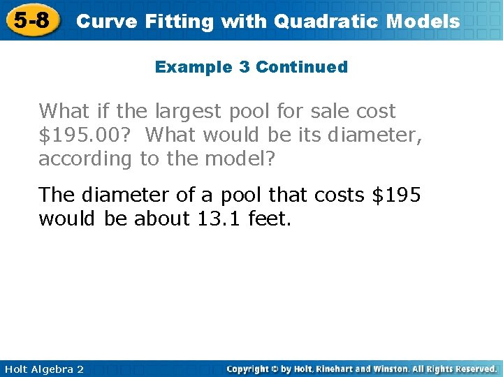 5 -8 Curve Fitting with Quadratic Models Example 3 Continued What if the largest