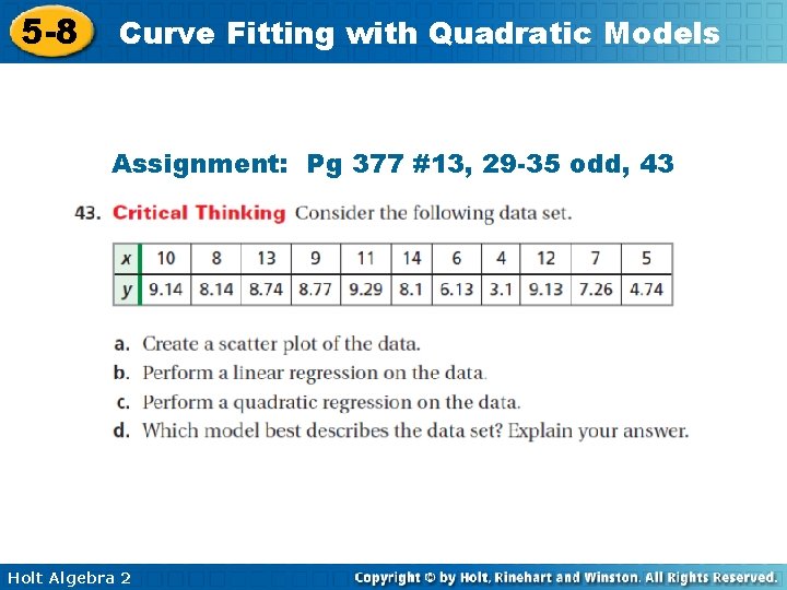 5 -8 Curve Fitting with Quadratic Models Assignment: Pg 377 #13, 29 -35 odd,