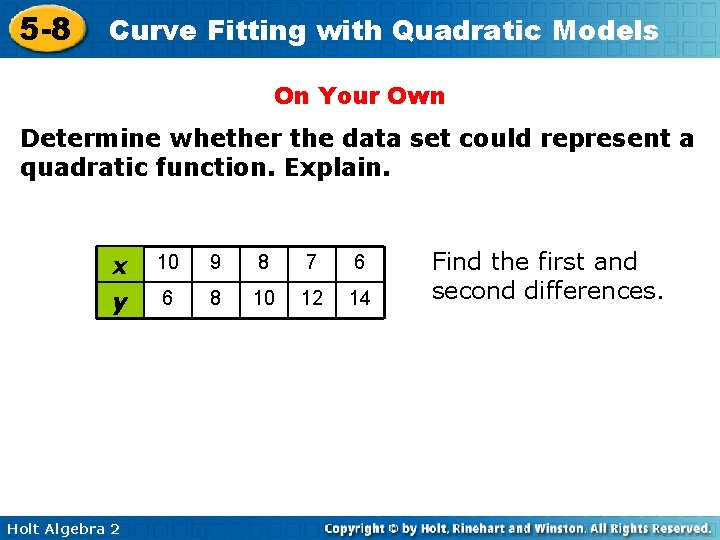 5 -8 Curve Fitting with Quadratic Models On Your Own Determine whether the data