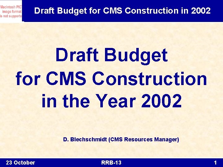 Draft Budget for CMS Construction in 2002 Draft Budget for CMS Construction in the