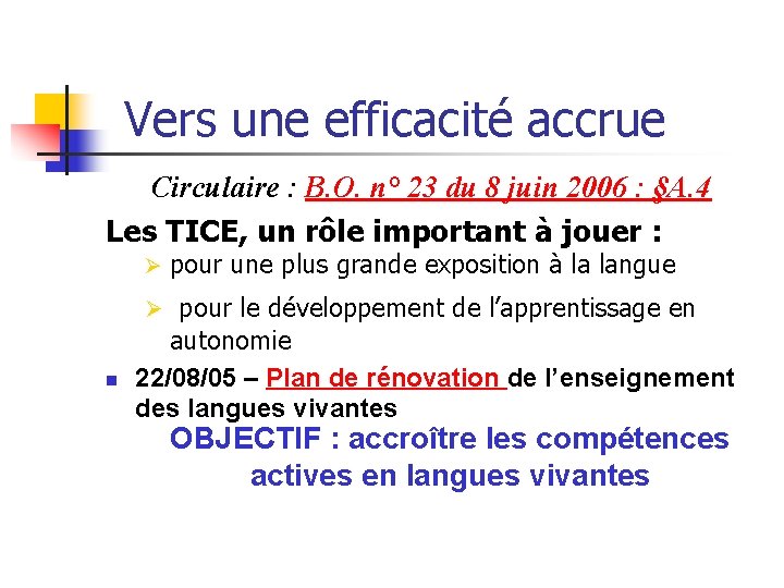 Vers une efficacité accrue Circulaire : B. O. n° 23 du 8 juin 2006