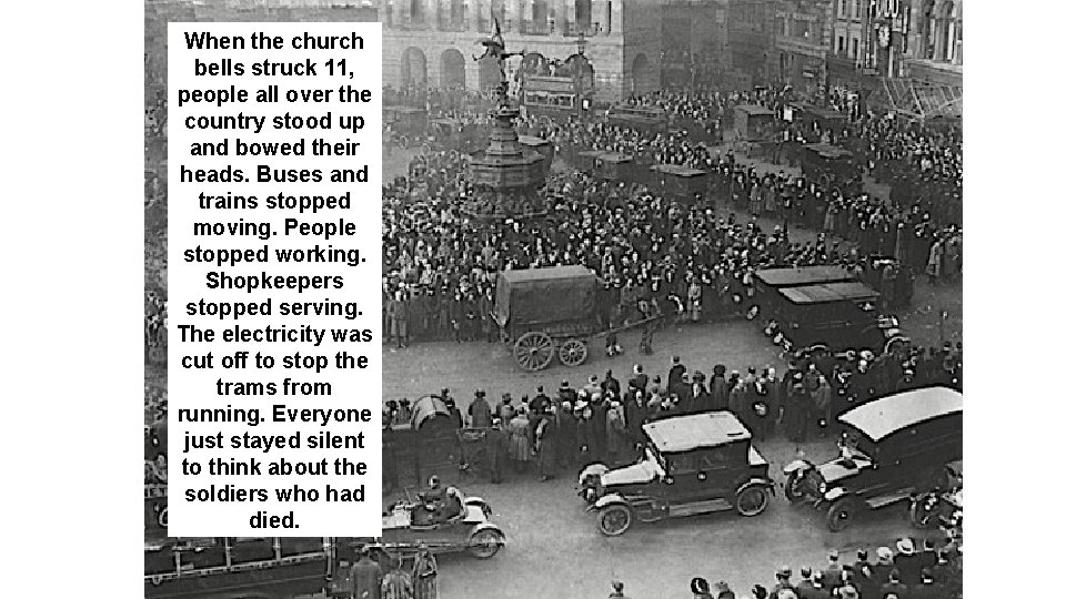 When the church bells struck 11, people all over the country stood up and