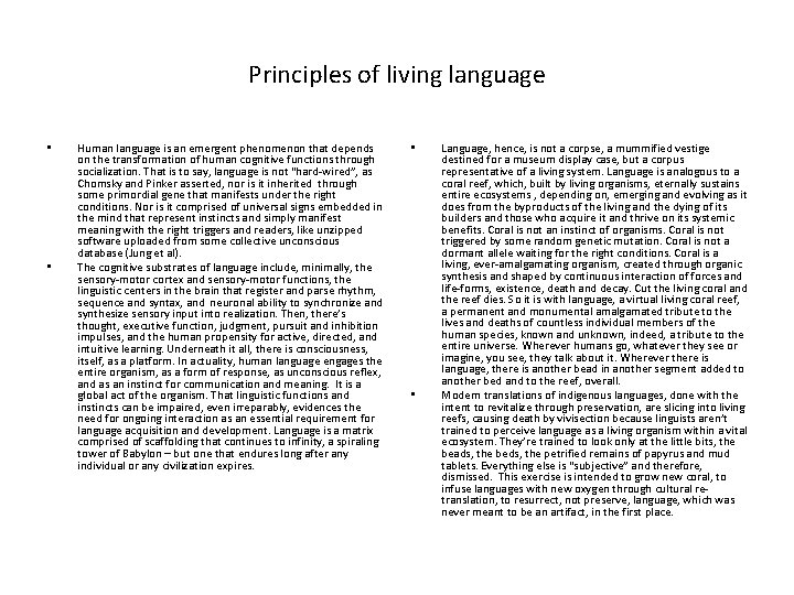 Principles of living language • • Human language is an emergent phenomenon that depends