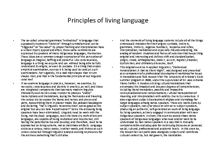 Principles of living language • • The so-called universal grammars “embedded” in language that