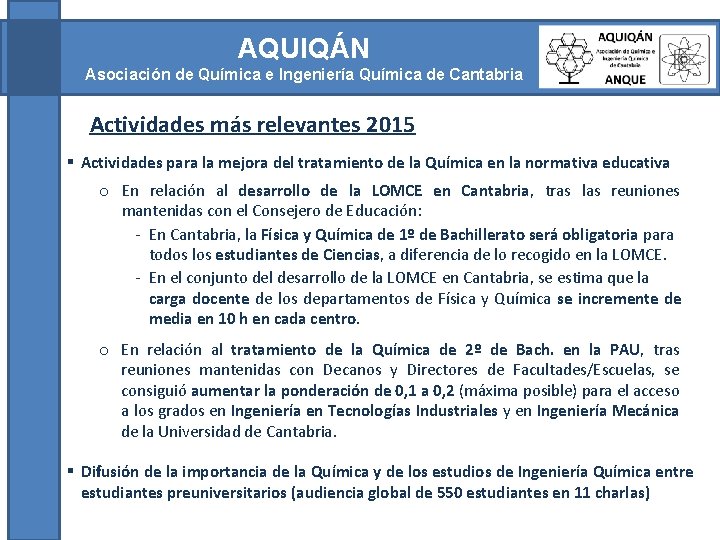 AQUIQÁN Asociación de Química e Ingeniería Química de Cantabria Actividades más relevantes 2015 §