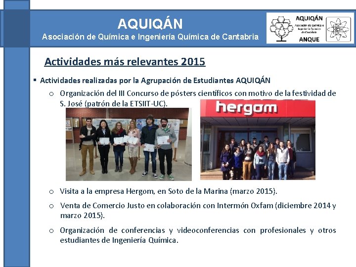 AQUIQÁN Asociación de Química e Ingeniería Química de Cantabria Actividades más relevantes 2015 §