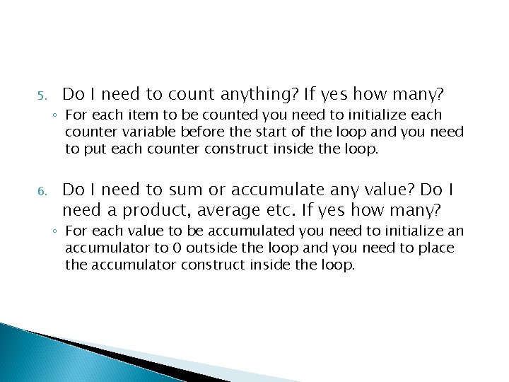 5. 6. Do I need to count anything? If yes how many? ◦ For