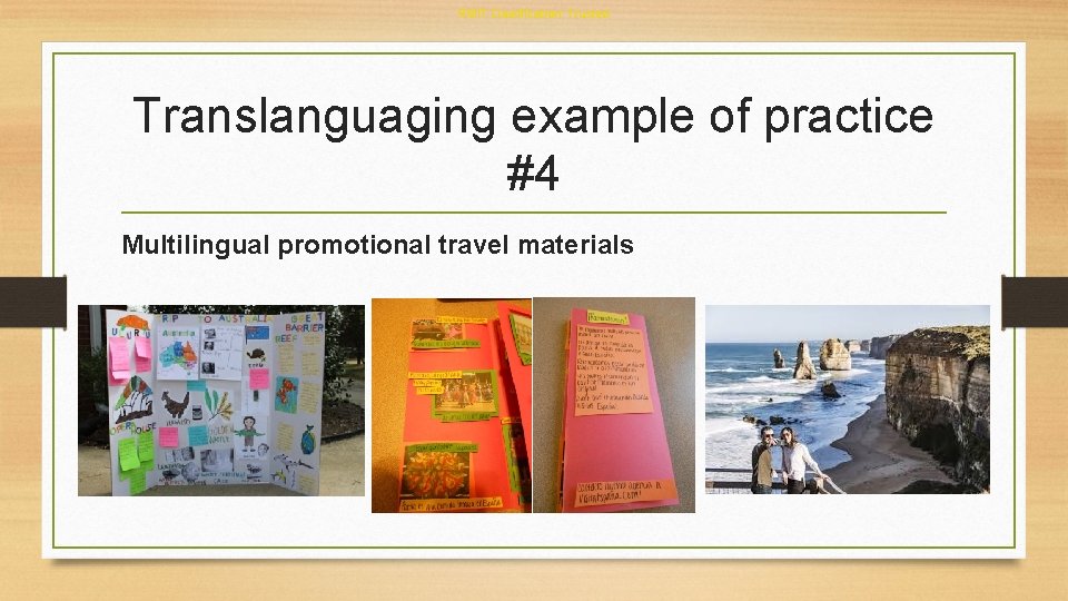 RMIT Classification: Trusted Translanguaging example of practice #4 Multilingual promotional travel materials 