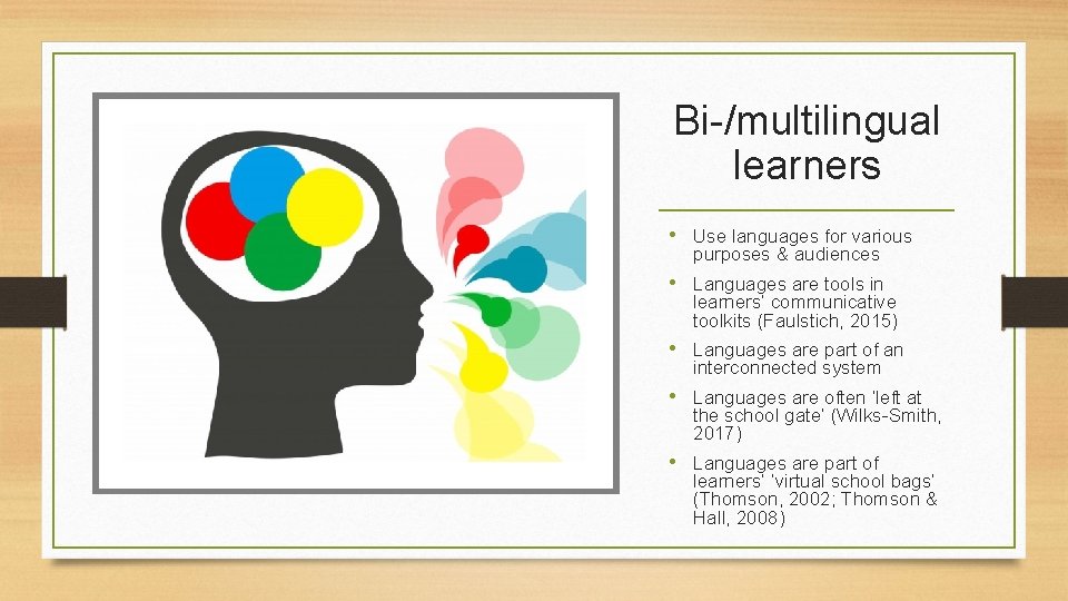 RMIT Classification: Trusted Bi-/multilingual learners • Use languages for various purposes & audiences •