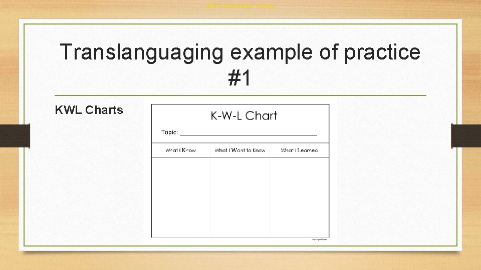 RMIT Classification: Trusted Translanguaging example of practice #1 KWL Charts 