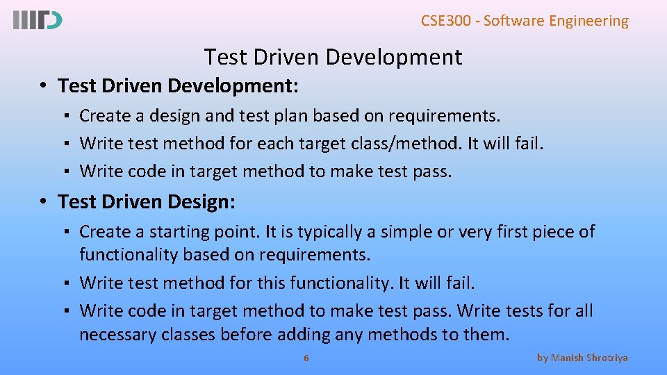 CSE 300 - Software Engineering Test Driven Development • Test Driven Development: ▪ Create