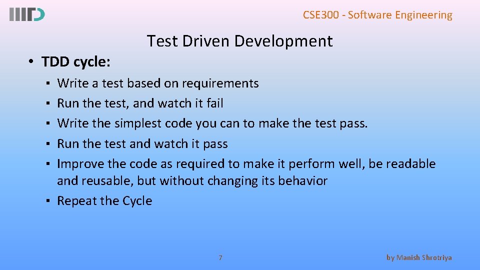 CSE 300 - Software Engineering Test Driven Development • TDD cycle: ▪ ▪ ▪