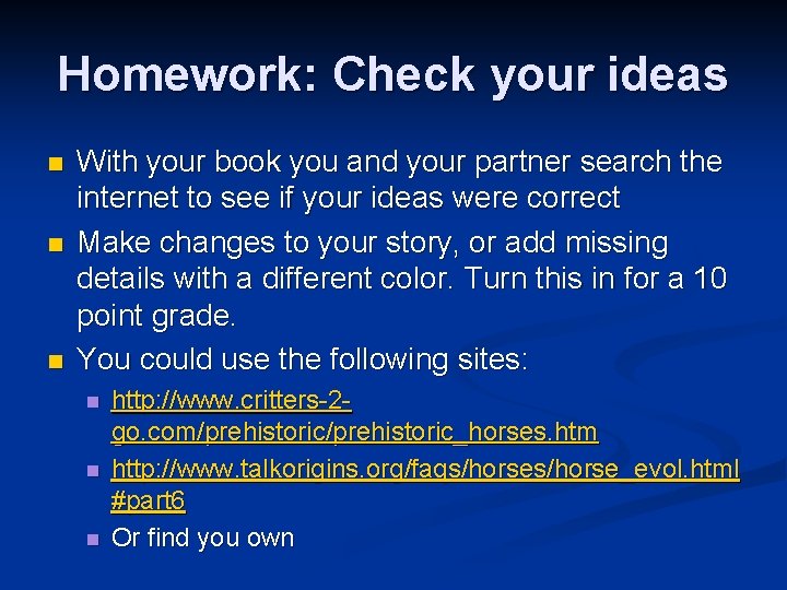 Homework: Check your ideas n n n With your book you and your partner Homework: Check your ideas n n n With your book you and your partner