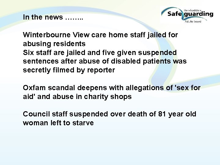 In the news ……. . Winterbourne View care home staff jailed for abusing residents