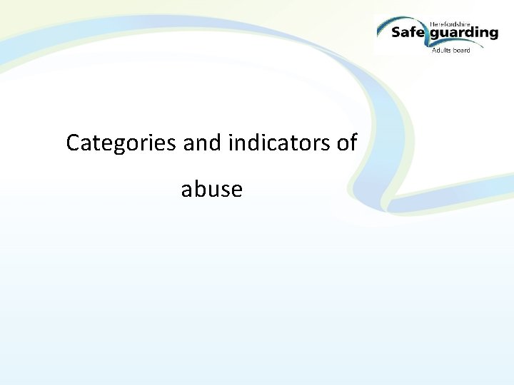 Categories and indicators of abuse 