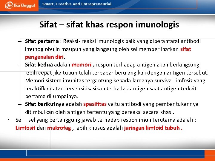 Sifat – sifat khas respon imunologis – Sifat pertama : Reaksi- reaksi imunologis baik