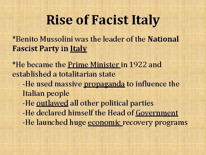 Rise of Facist Italy *Benito Mussolini was the leader of the National Fascist Party