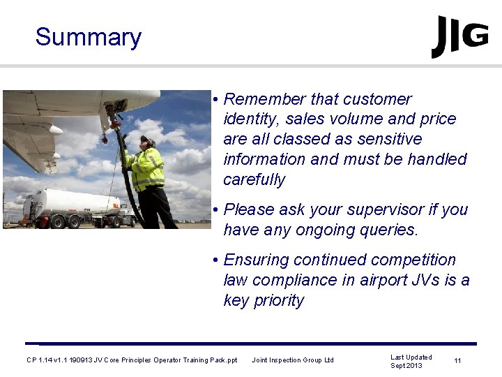 Summary • Remember that customer identity, sales volume and price are all classed as