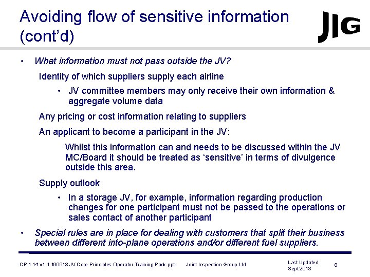 Avoiding flow of sensitive information (cont’d) • What information must not pass outside the