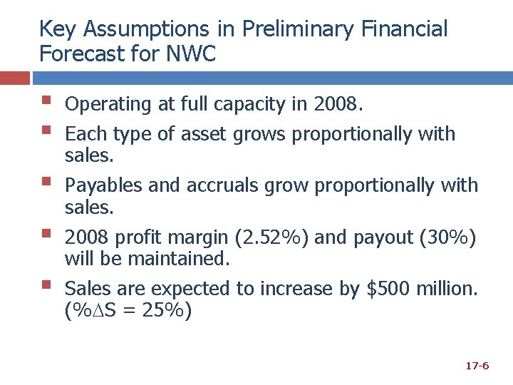 Key Assumptions in Preliminary Financial Forecast for NWC § § Operating at full capacity