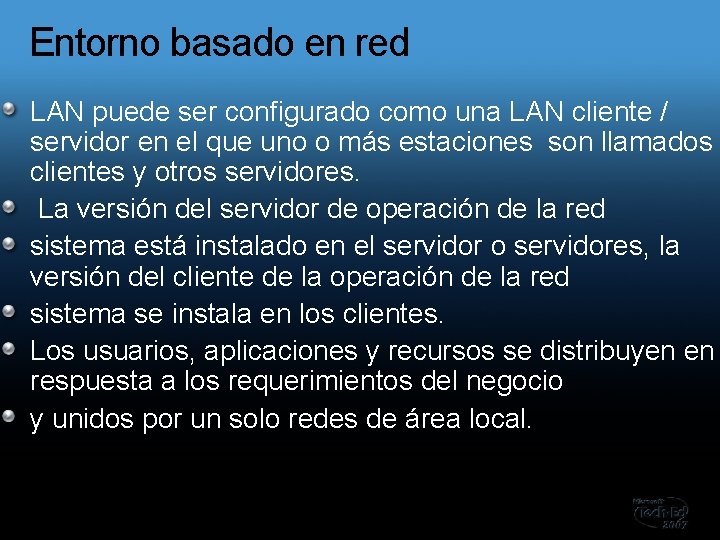 Entorno basado en red LAN puede ser configurado como una LAN cliente / servidor