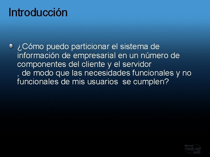 Introducción ¿Cómo puedo particionar el sistema de información de empresarial en un número de