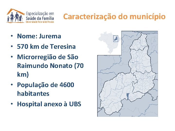 Caracterização do município • Nome: Jurema • 570 km de Teresina • Microrregião de