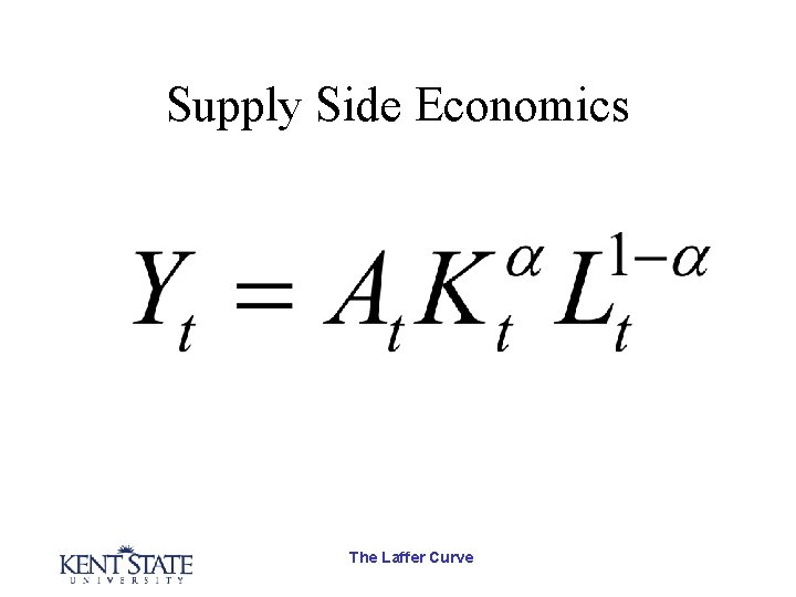 Supply Side Economics The Laffer Curve 