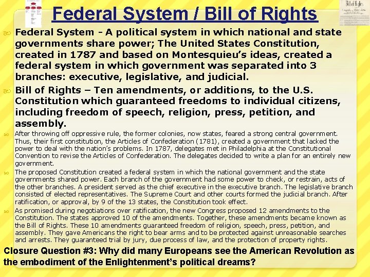 Federal System / Bill of Rights Federal System - A political system in which