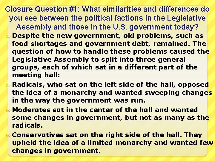 Closure Question #1: What similarities and differences do you see between the political factions