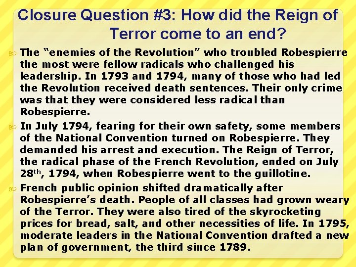 Closure Question #3: How did the Reign of Terror come to an end? The