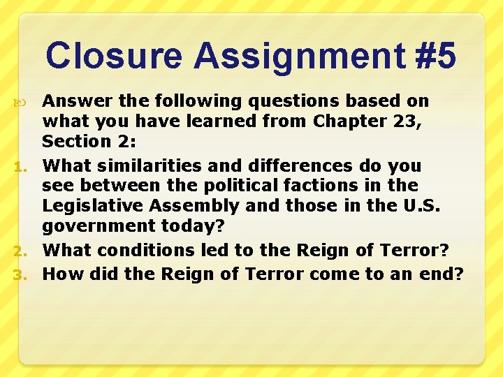 Closure Assignment #5 Answer the following questions based on what you have learned from