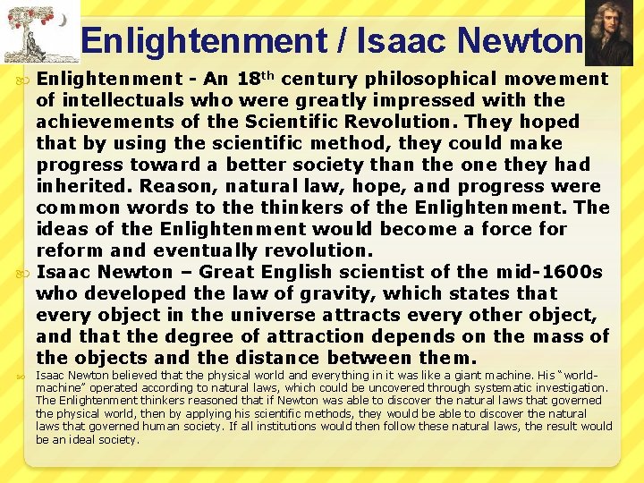 Enlightenment / Isaac Newton Enlightenment - An 18 th century philosophical movement of intellectuals