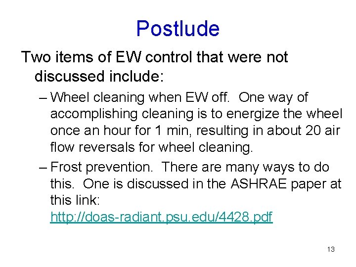 Postlude Two items of EW control that were not discussed include: – Wheel cleaning