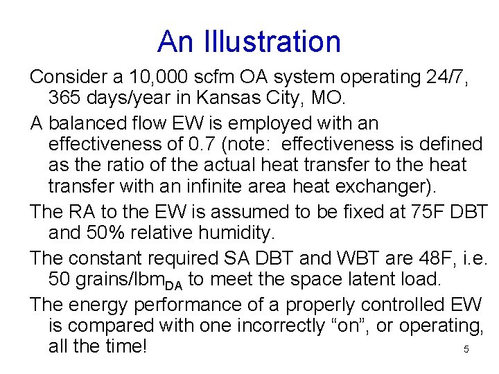 An Illustration Consider a 10, 000 scfm OA system operating 24/7, 365 days/year in