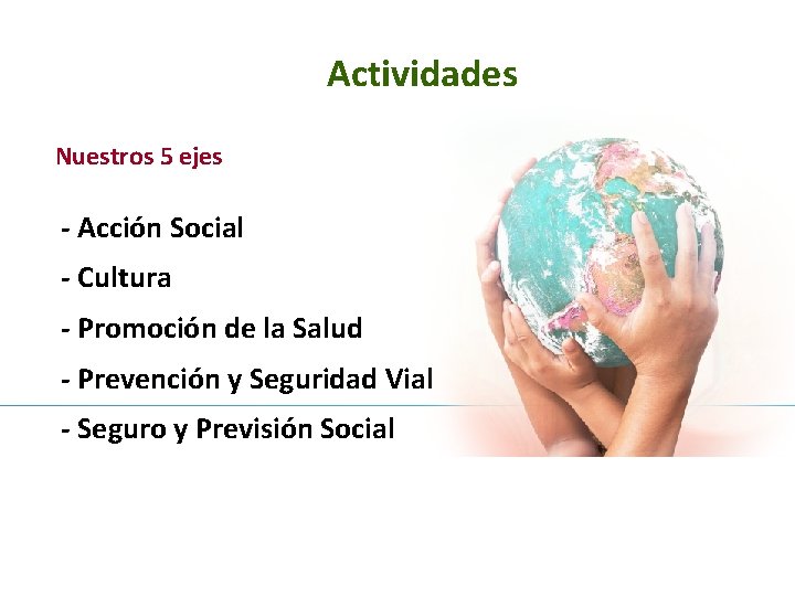 Actividades Nuestros 5 ejes - Acción Social - Cultura - Promoción de la Salud