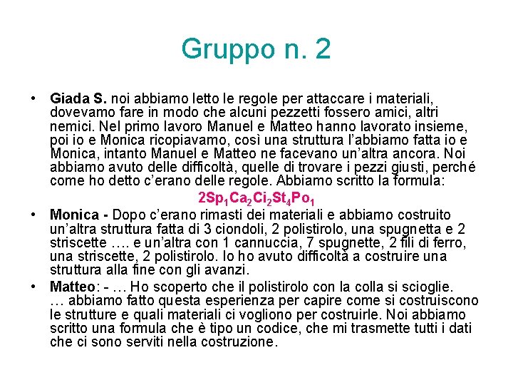 Gruppo n. 2 • Giada S. noi abbiamo letto le regole per attaccare i