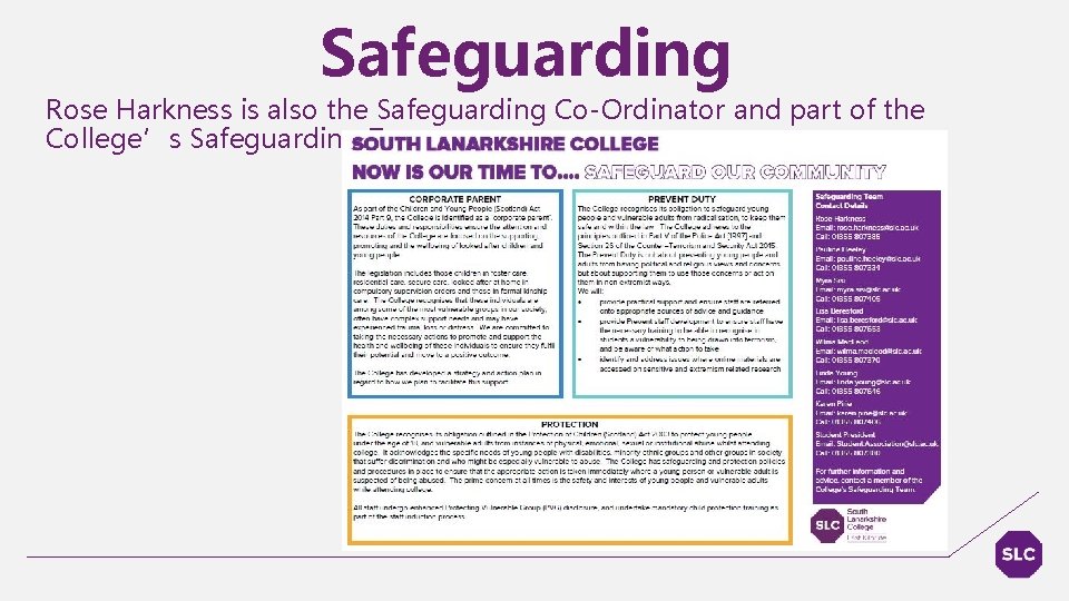 Safeguarding Rose Harkness is also the Safeguarding Co-Ordinator and part of the College’s Safeguarding