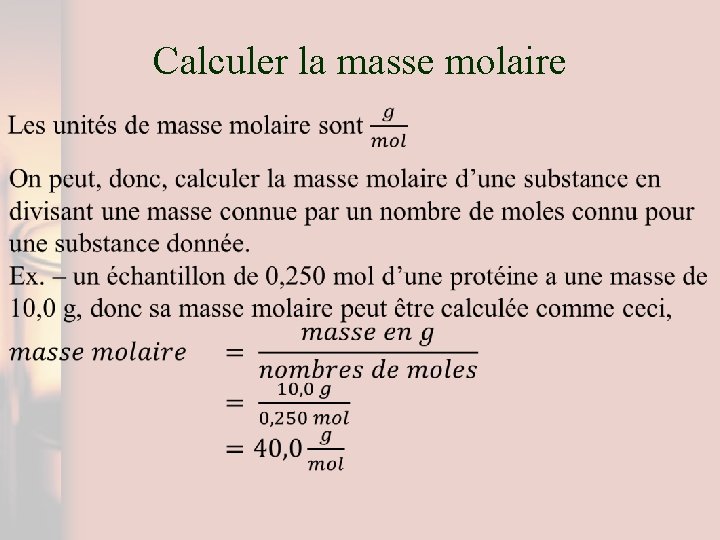 Calculer la masse molaire 