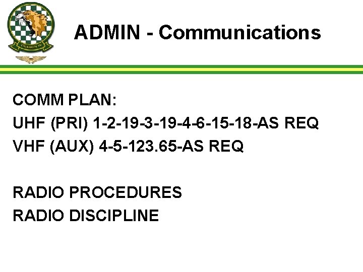 ADMIN - Communications COMM PLAN: UHF (PRI) 1 -2 -19 -3 -19 -4 -6