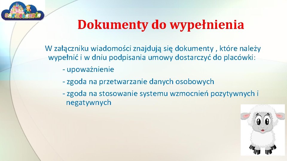 Dokumenty do wypełnienia W załączniku wiadomości znajdują się dokumenty , które należy wypełnić i