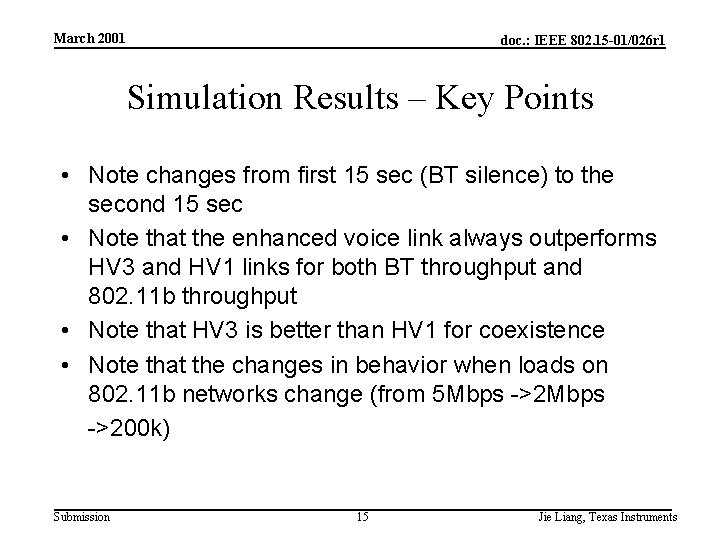 March 2001 doc. : IEEE 802. 15 -01/026 r 1 Simulation Results – Key