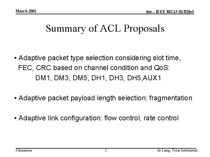 March 2001 doc. : IEEE 802. 15 -01/026 r 1 Summary of ACL Proposals