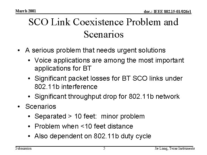 March 2001 doc. : IEEE 802. 15 -01/026 r 1 SCO Link Coexistence Problem