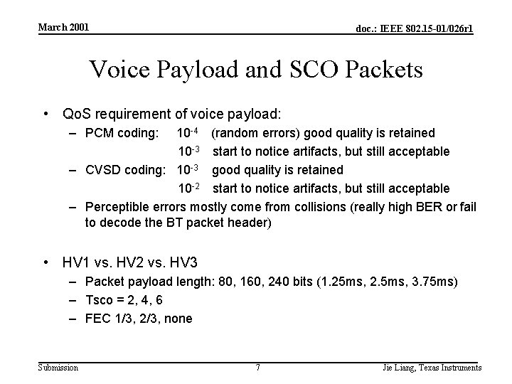 March 2001 doc. : IEEE 802. 15 -01/026 r 1 Voice Payload and SCO